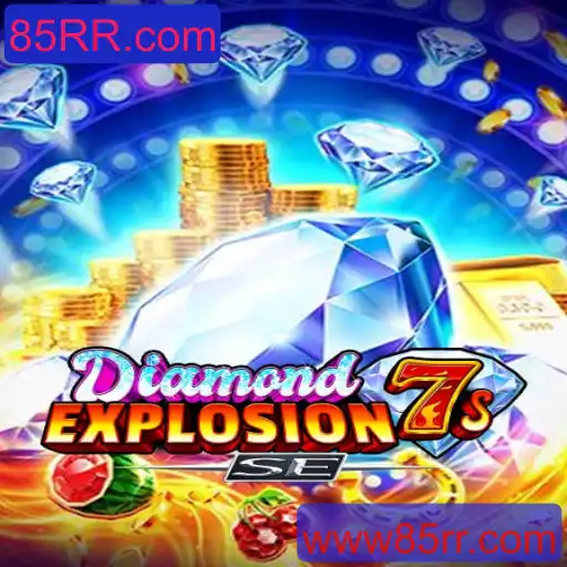 Descubra DiamondExplosion7sSE: O Brilhante Mundo de Entretenimento Digital em 85RR.com