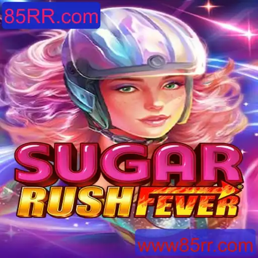 Descubra a Emoção do Jogo SugarRushFever em 85RR.com